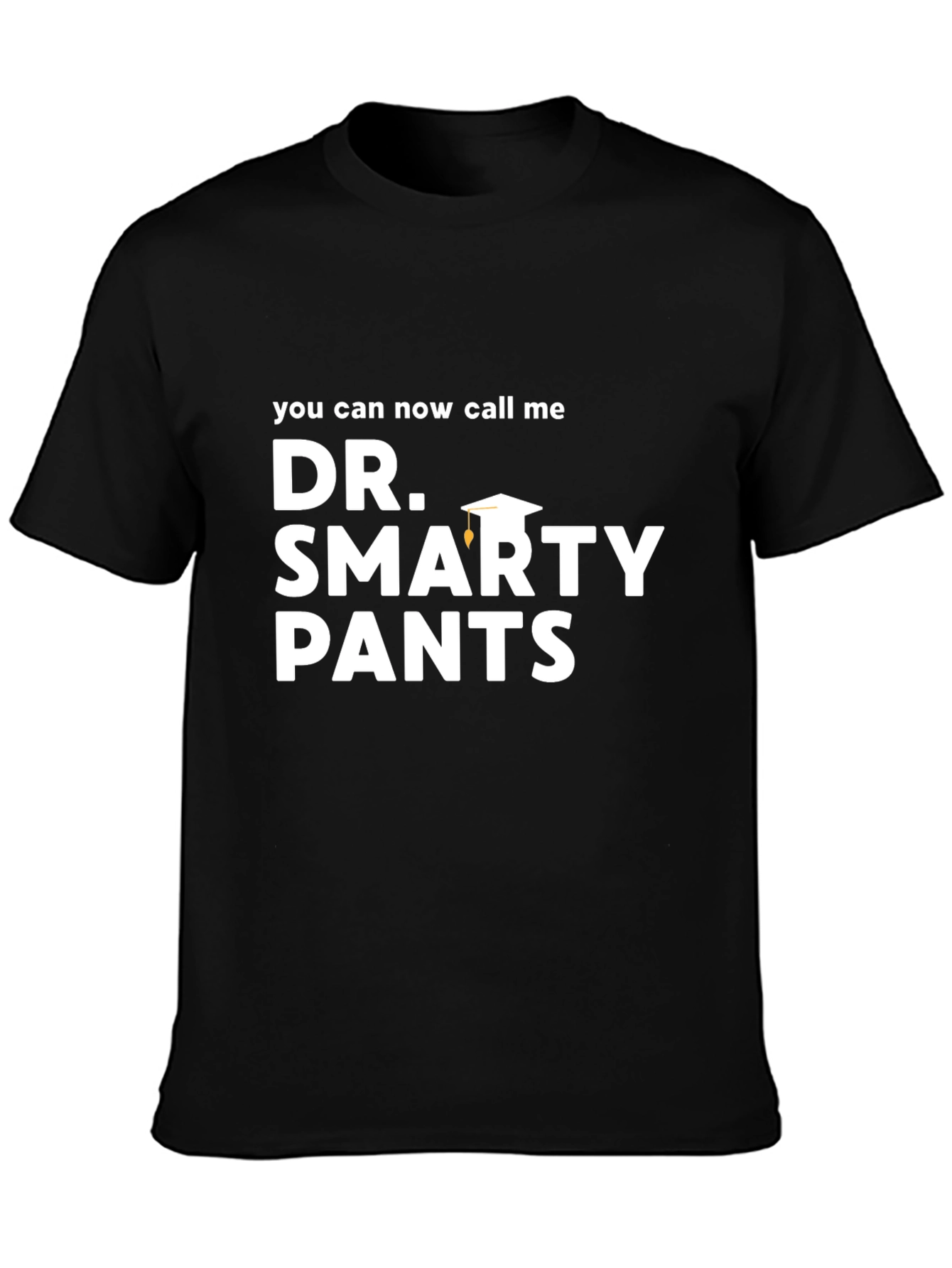 Dr. Smarty Pants Graduation T-Shirt