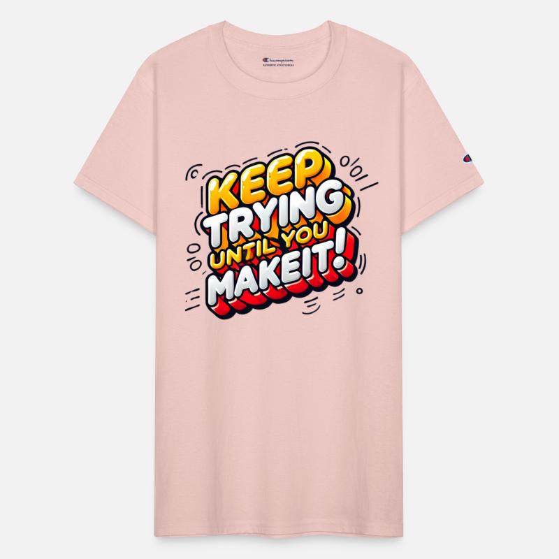 Keep going until you make it