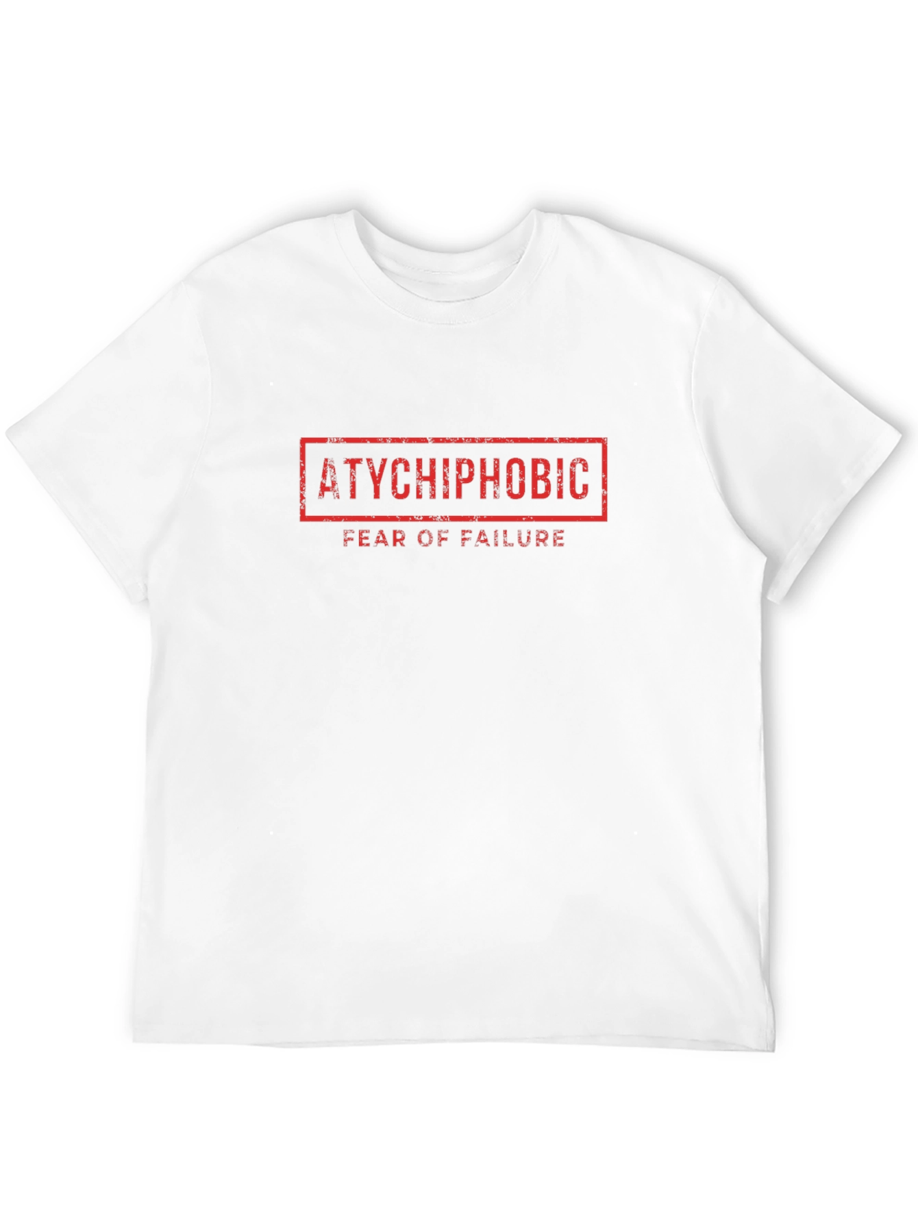 Atychiphobic Fear of Failure Graphic T-Shirt