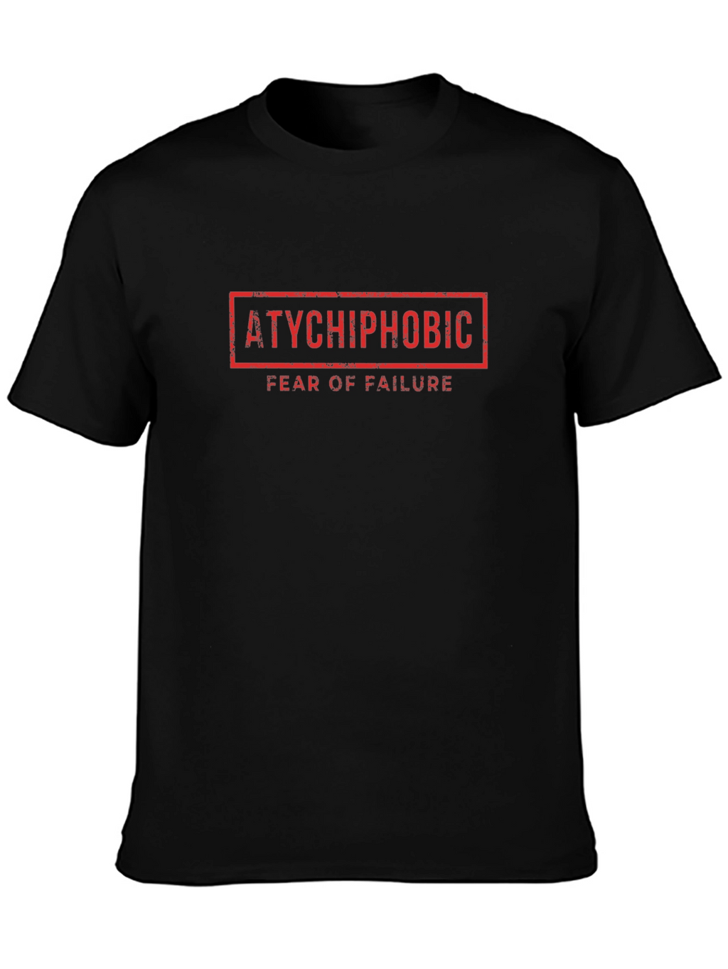 Atychiphobic Fear of Failure Graphic T-Shirt