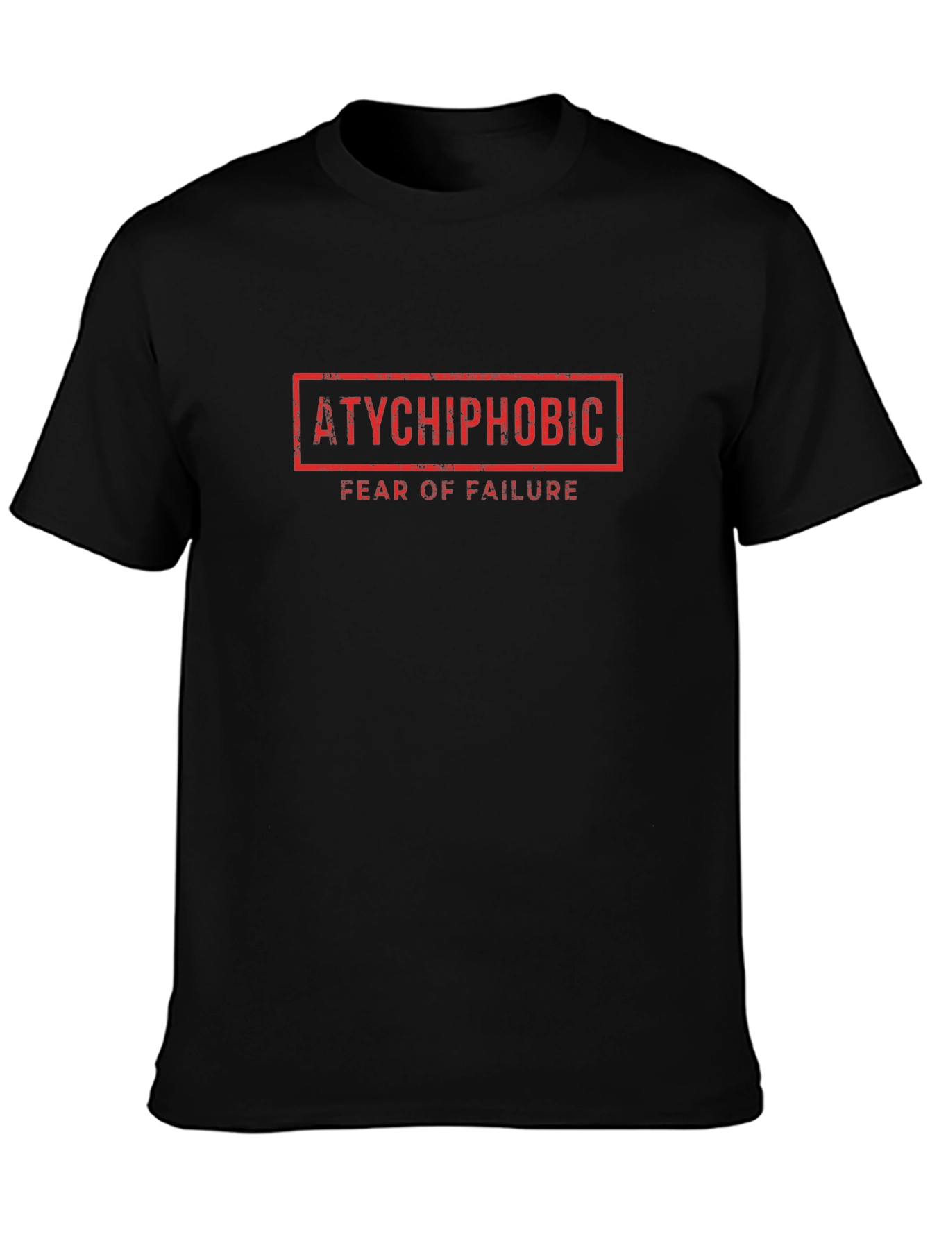 Atychiphobic Fear of Failure Graphic T-Shirt