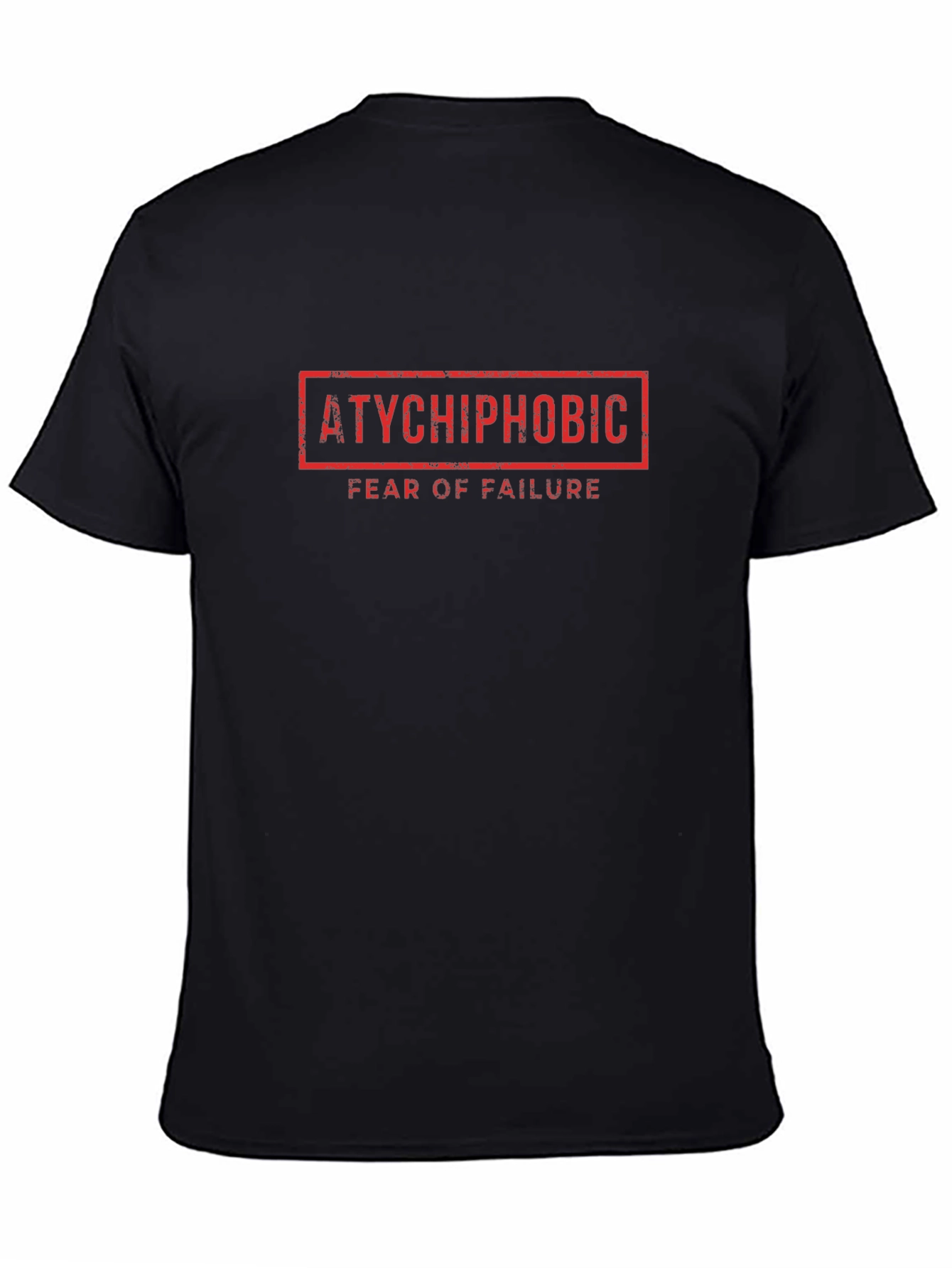 Atychiphobic Fear of Failure Graphic T-Shirt