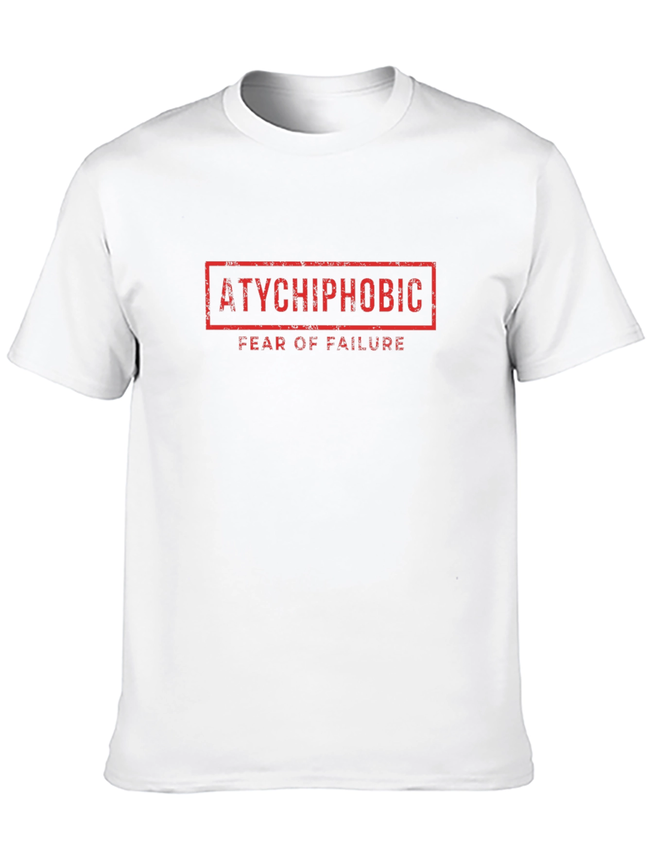 Atychiphobic Fear of Failure Graphic T-Shirt
