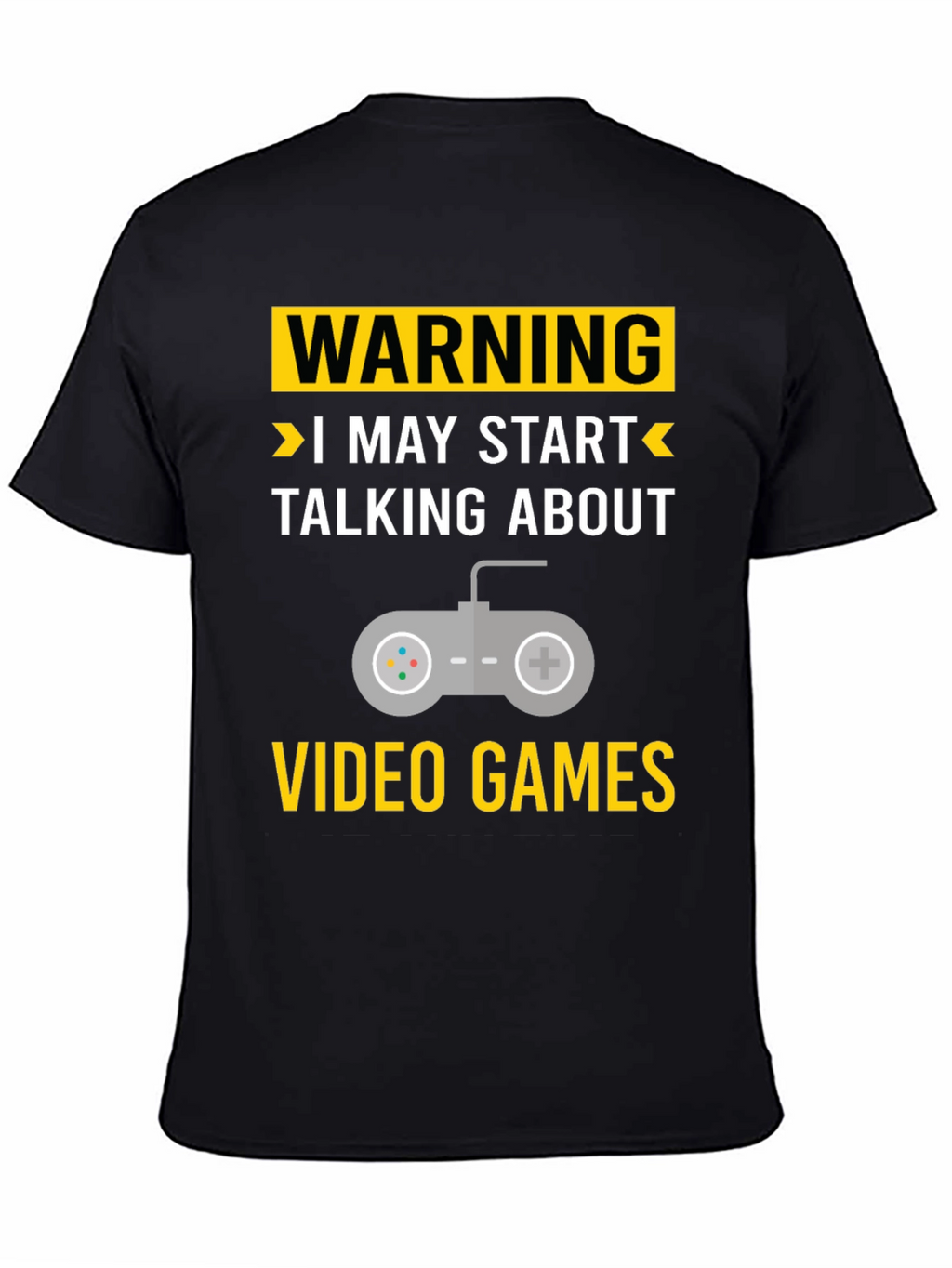 Warning May Start Talking About Video Games T-Shirt