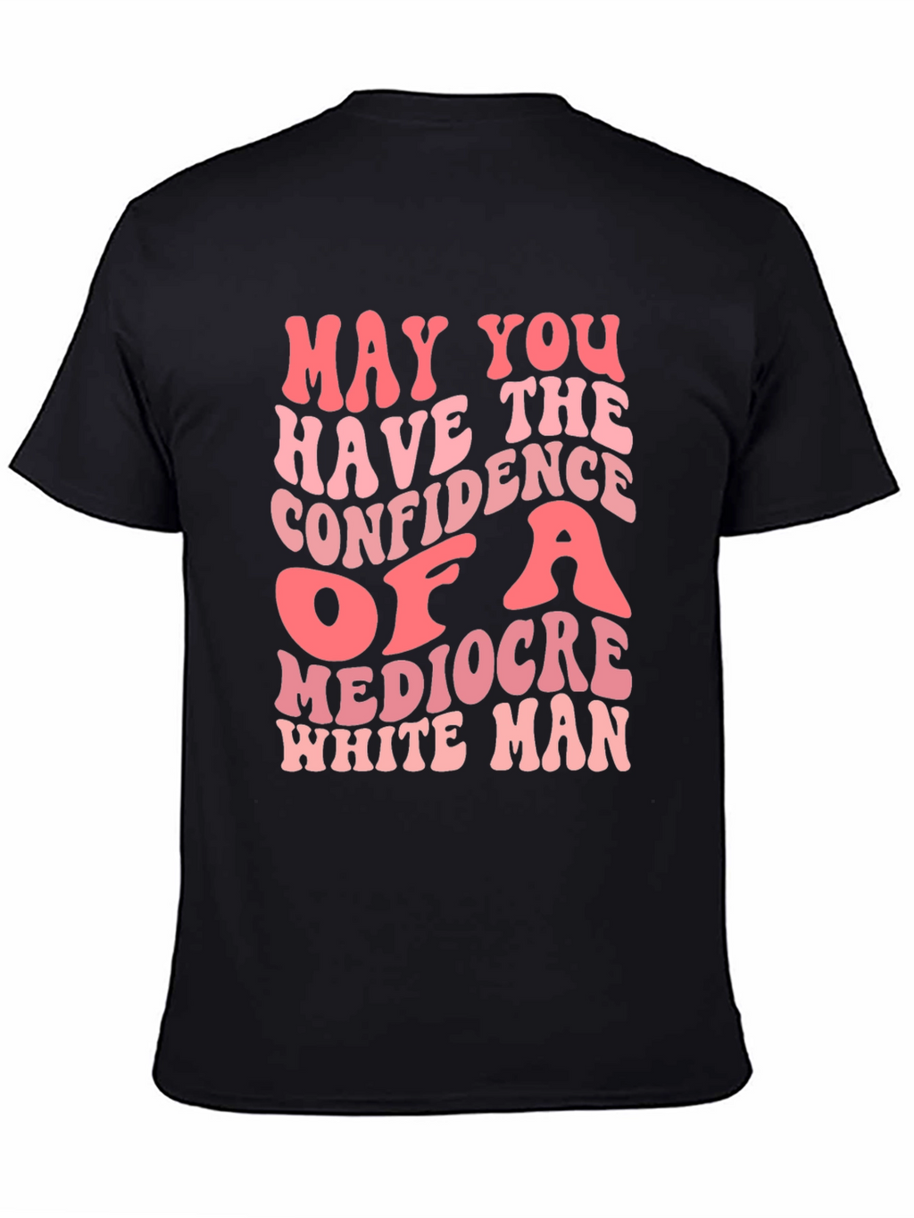 Mediocre White Man Confidence Graphic Tee