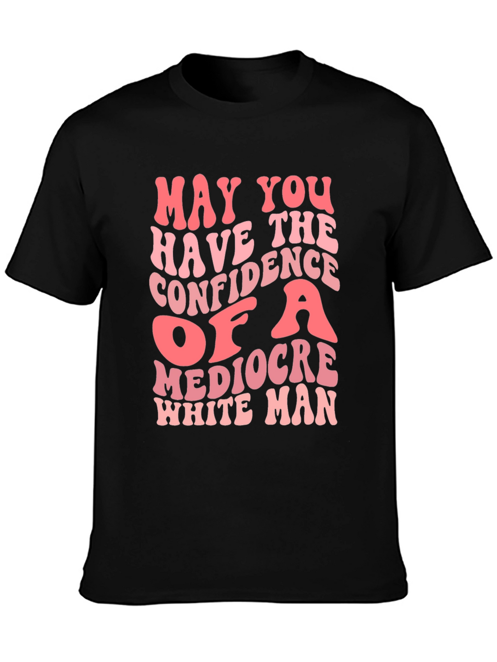 Mediocre White Man Confidence Graphic Tee