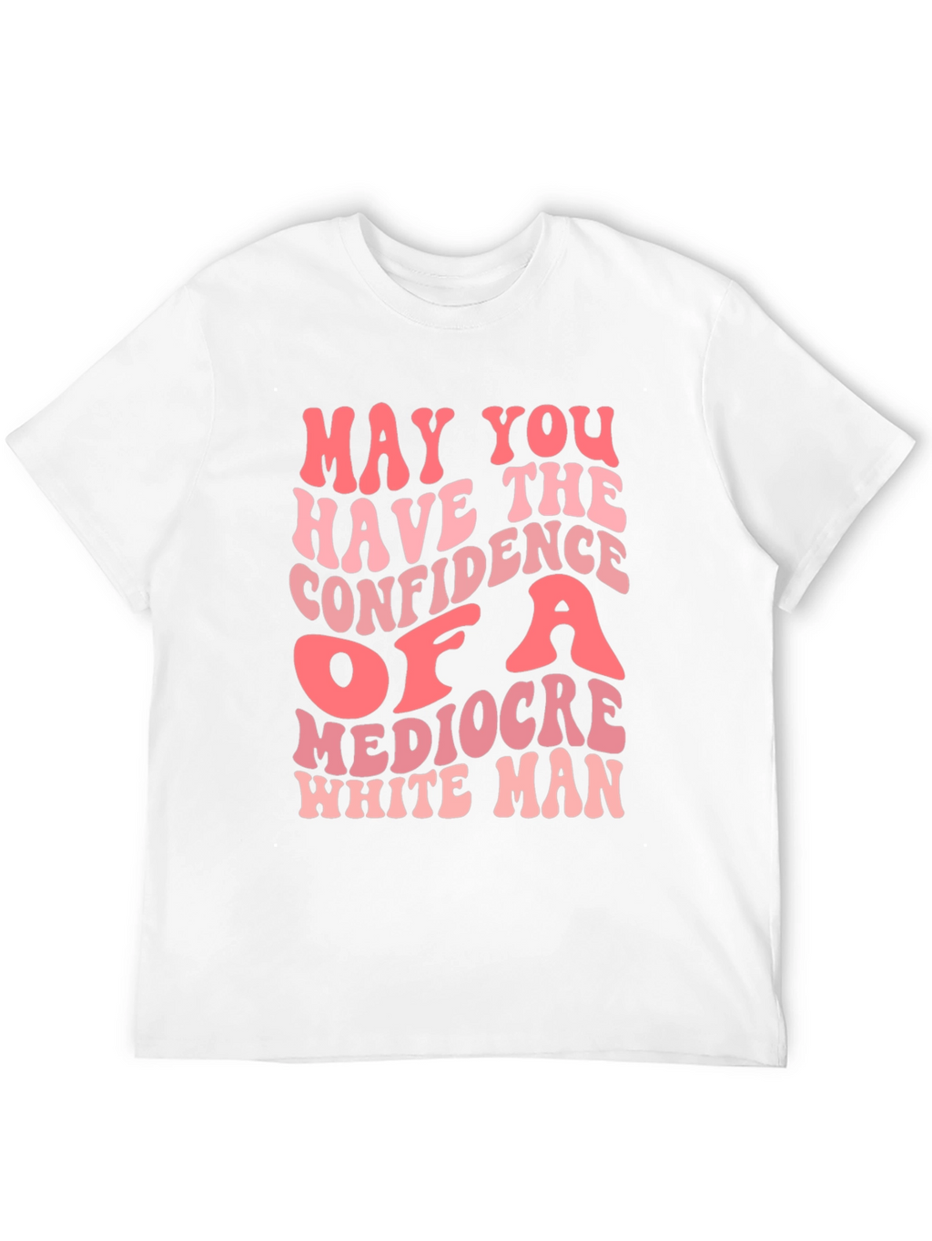 Mediocre White Man Confidence Graphic Tee