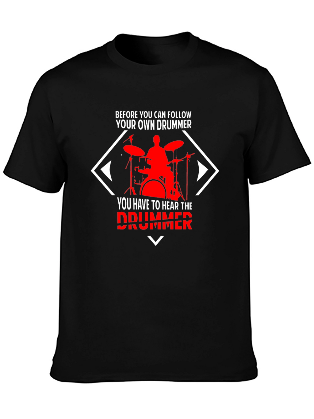 Follow Your Own Drummer T-Shirt - Black Cotton Tee