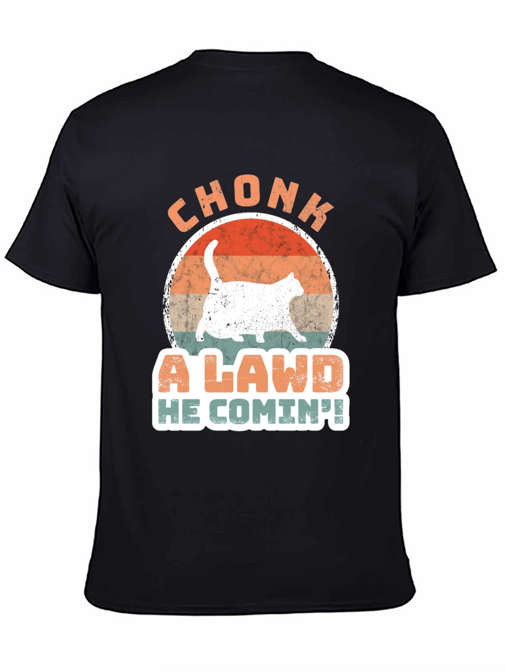 Chonk A Lawd He Comin! Cat T-Shirt