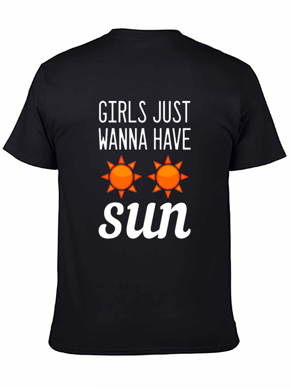 Girls Just Wanna Have Sun T-Shirt