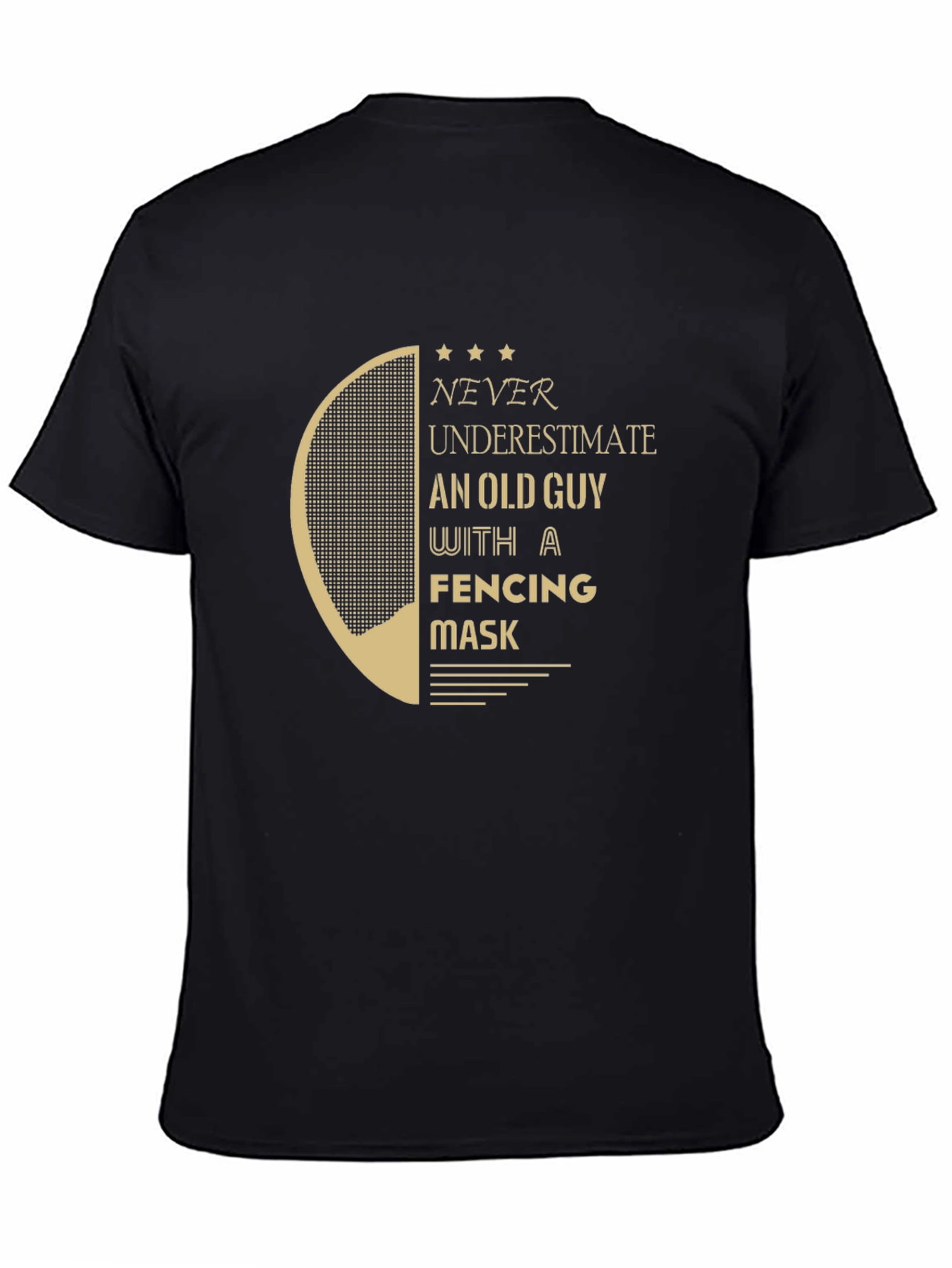 Never Underestimate Fencing Old Guy Black T-Shirt