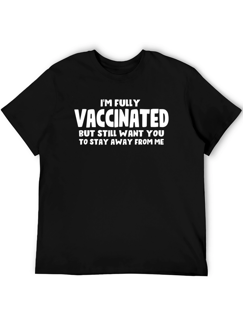 Fully Vaccinated Novelty Tee