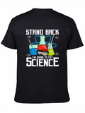 Stand Back Im Going to Try Science T-Shirt