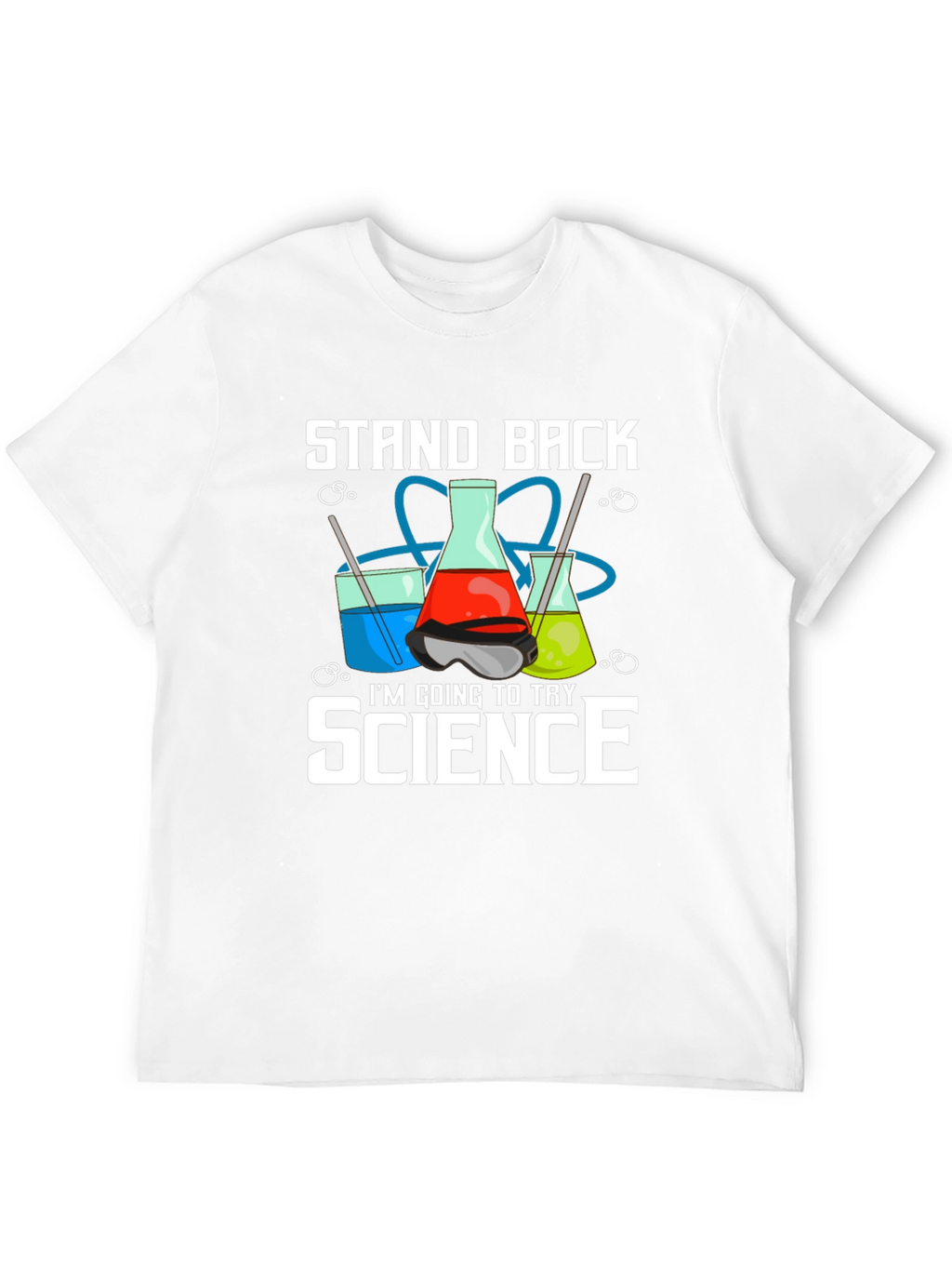 Stand Back Im Going to Try Science T-Shirt