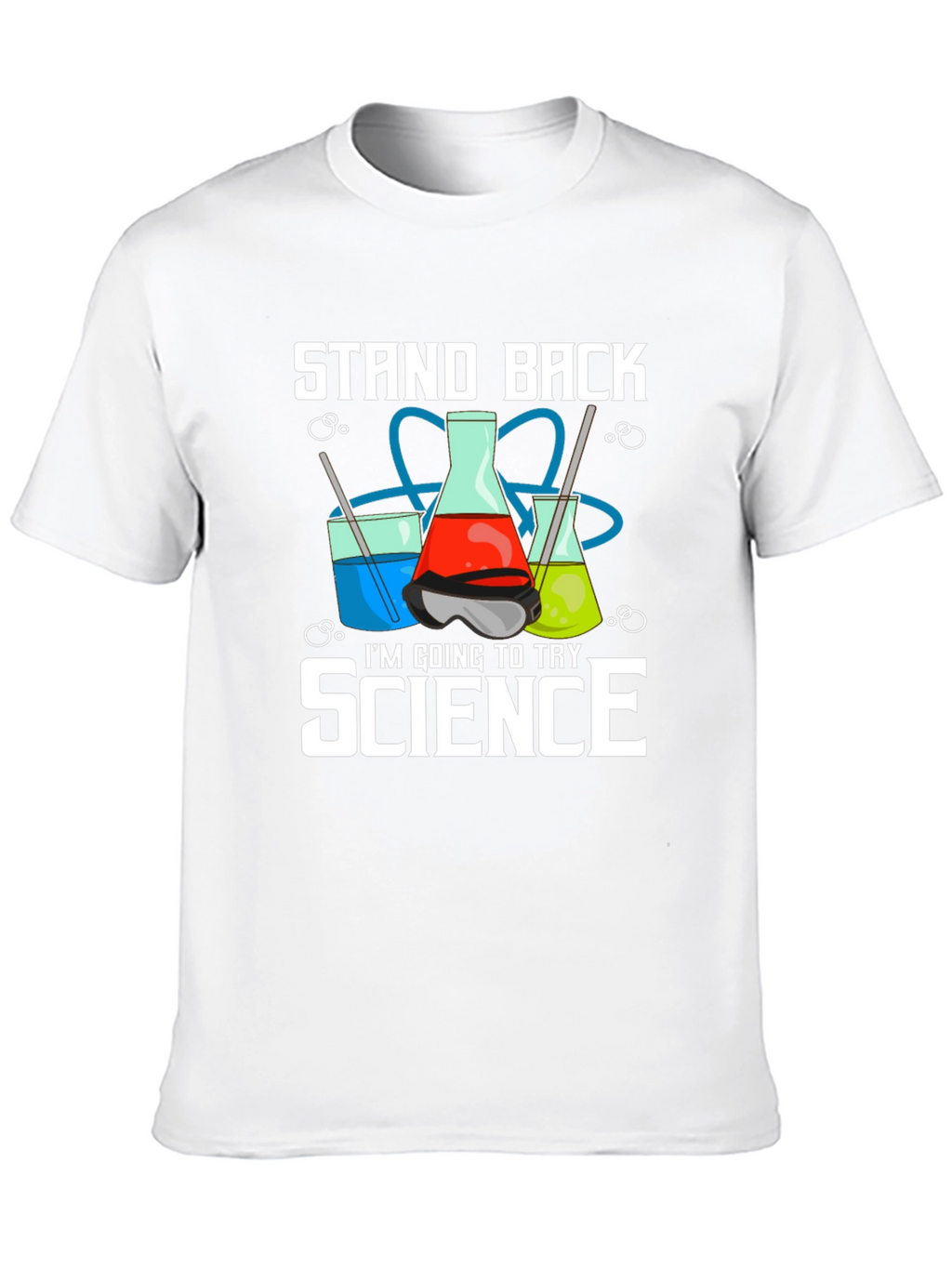 Stand Back Im Going to Try Science T-Shirt