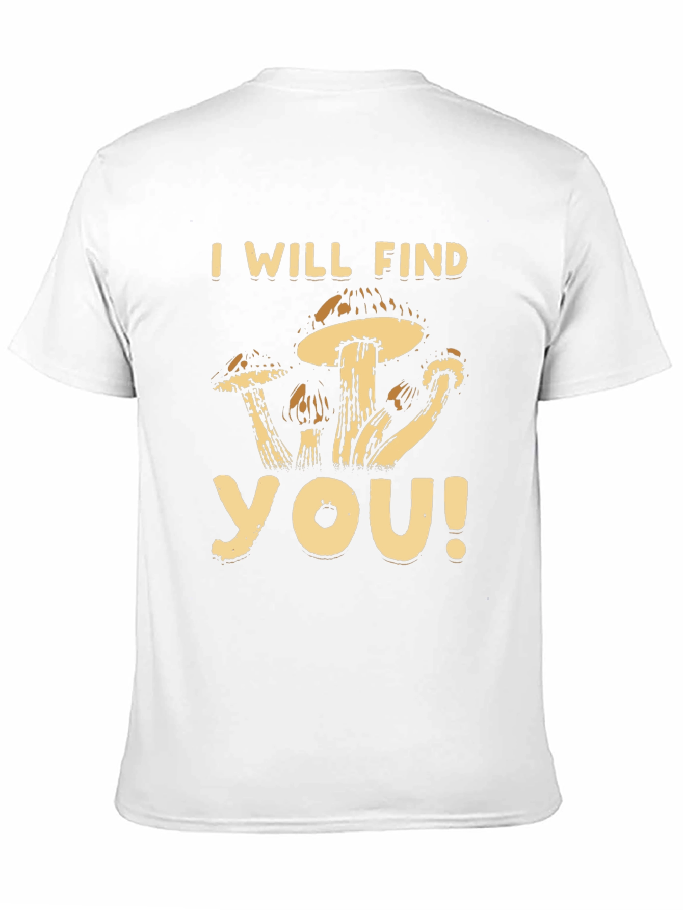 Mushroom Graphic T-Shirt - I Will Find You