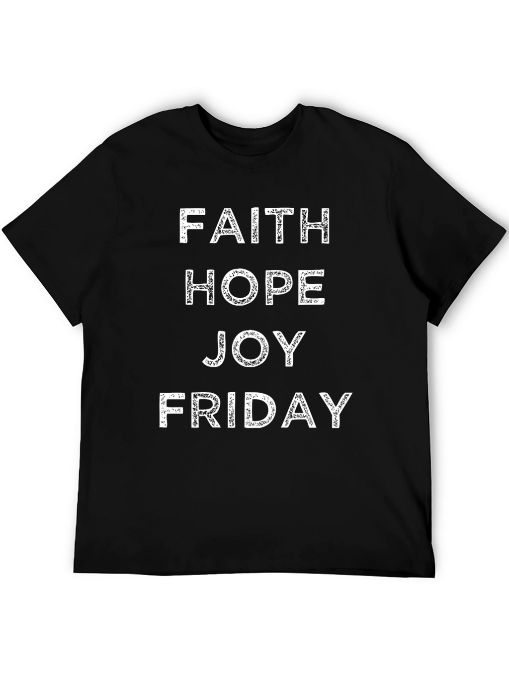 Faith Hope Joy Friday T-Shirt - Black