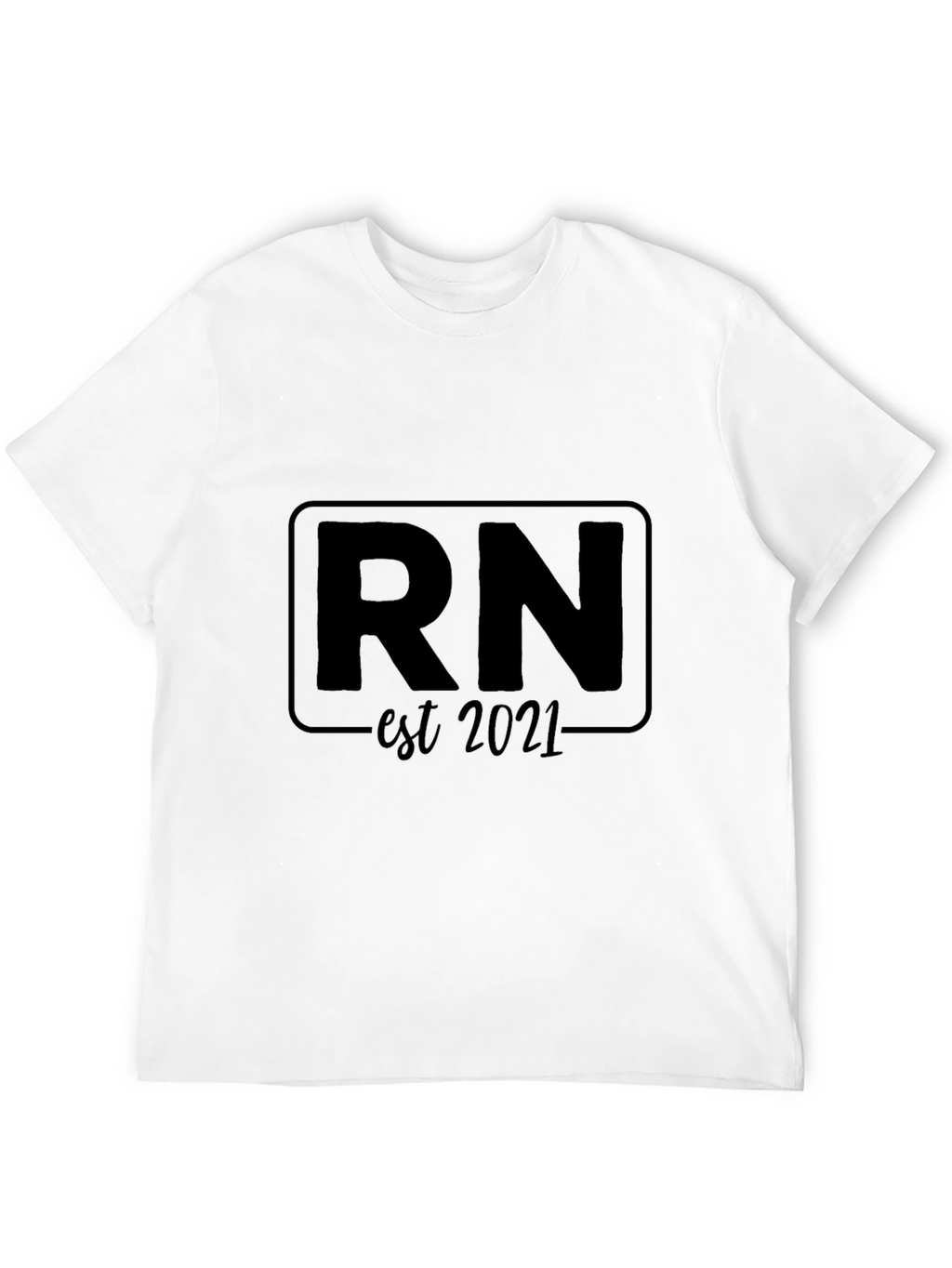 RN Est. 2021 Black T-Shirt - Registered Nurse