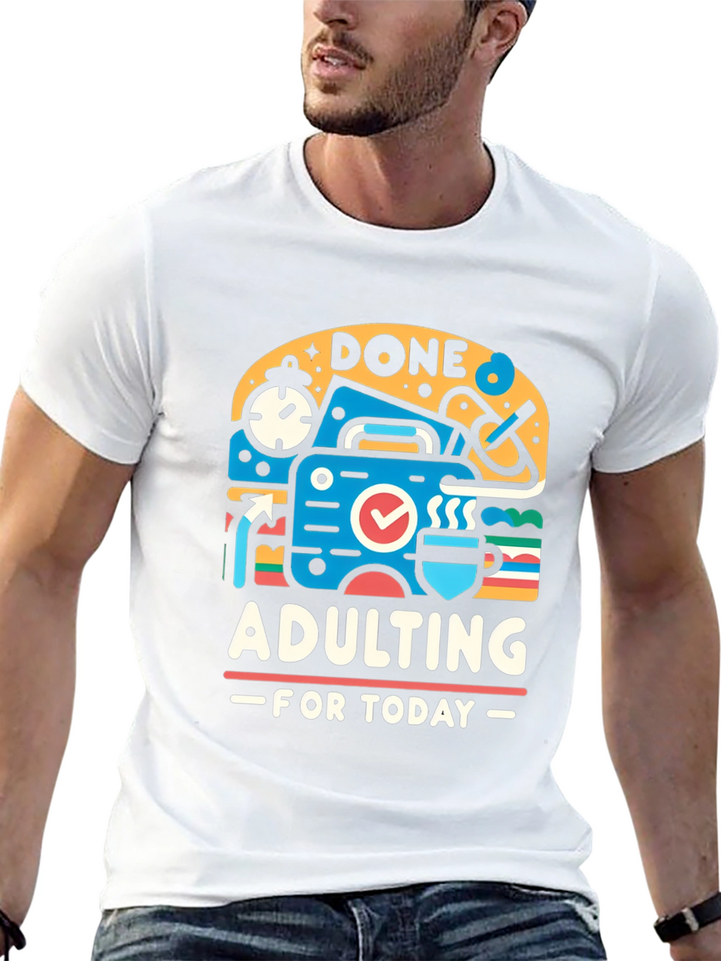 Done Adulting Today Graphic T-Shirt