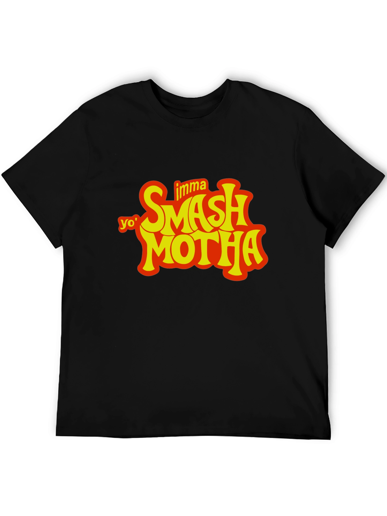 Yo Imma Smash Motha T-Shirt