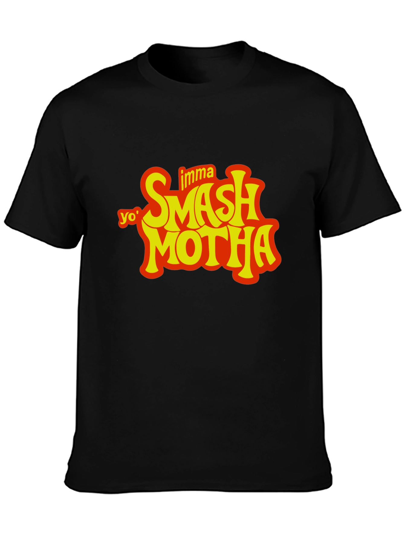 Yo Imma Smash Motha T-Shirt