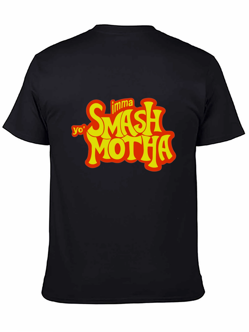 Yo Imma Smash Motha T-Shirt
