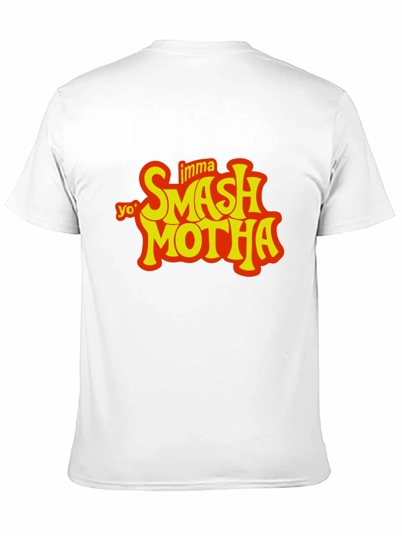 Yo Imma Smash Motha T-Shirt