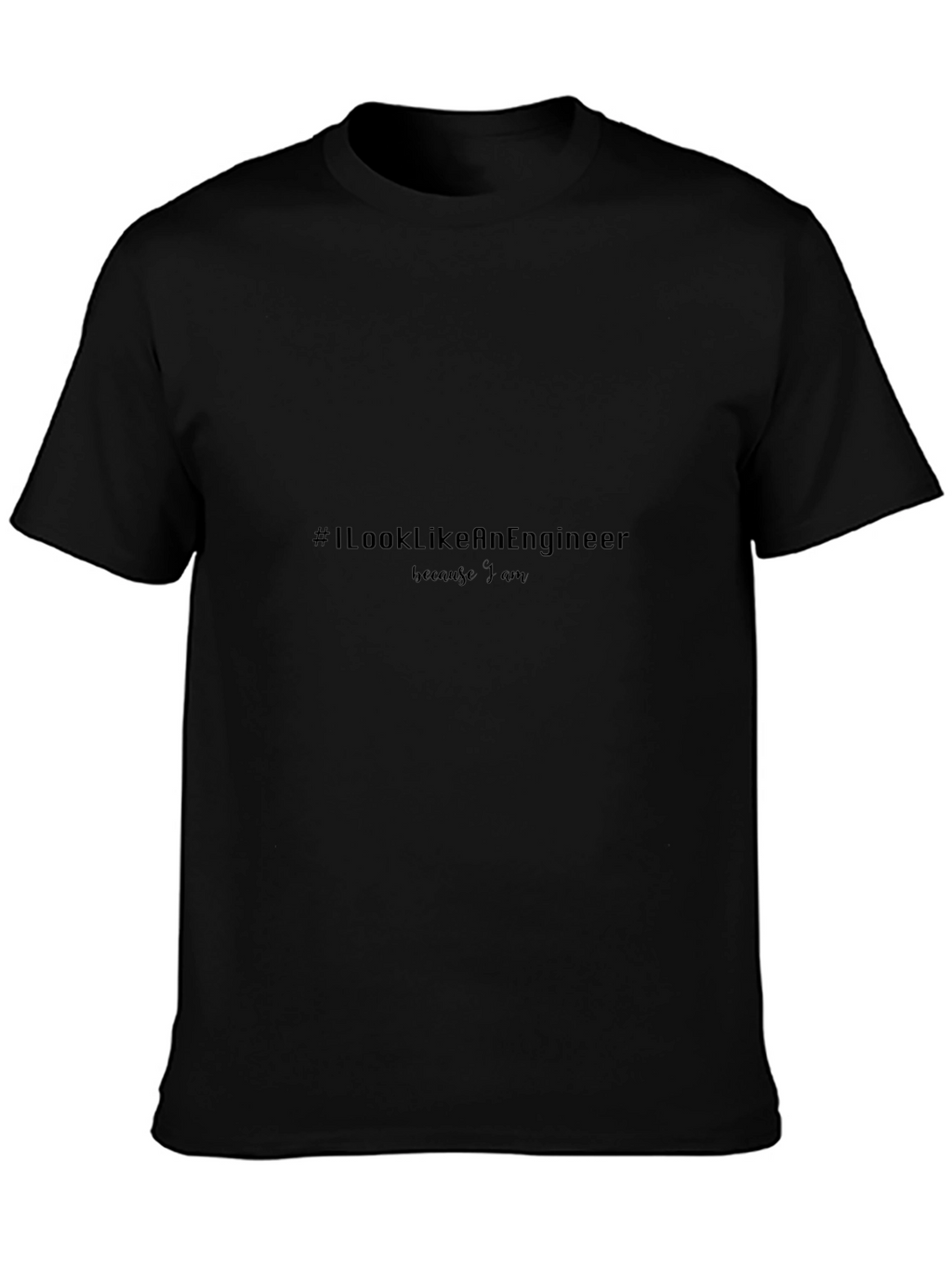 #IlookLikeAnEngineer Tee - Engineer Pride T-Shirt