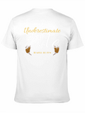 Underestimate Me T-Shirt - Funny Tee