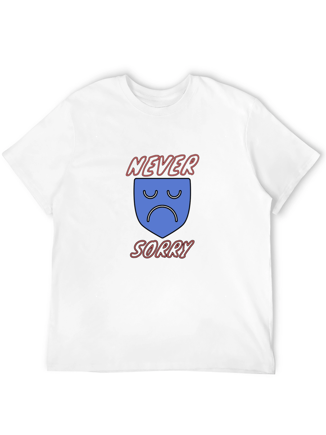 Never Sorry Graphic T-Shirt