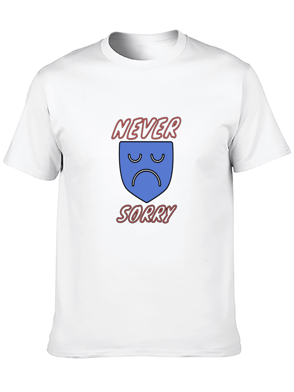 Never Sorry Graphic T-Shirt