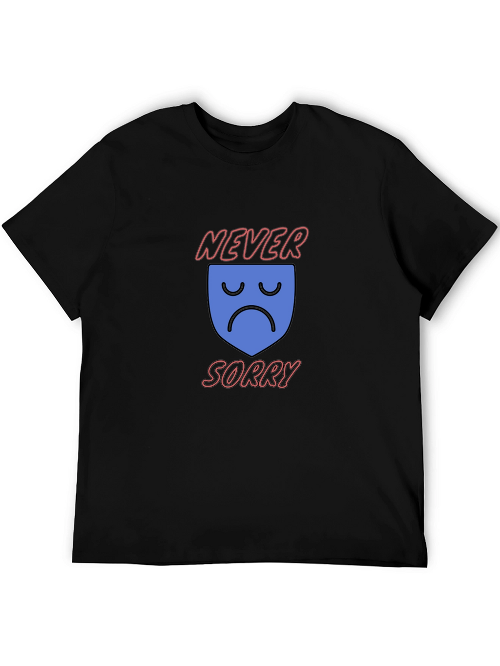 Never Sorry Graphic T-Shirt