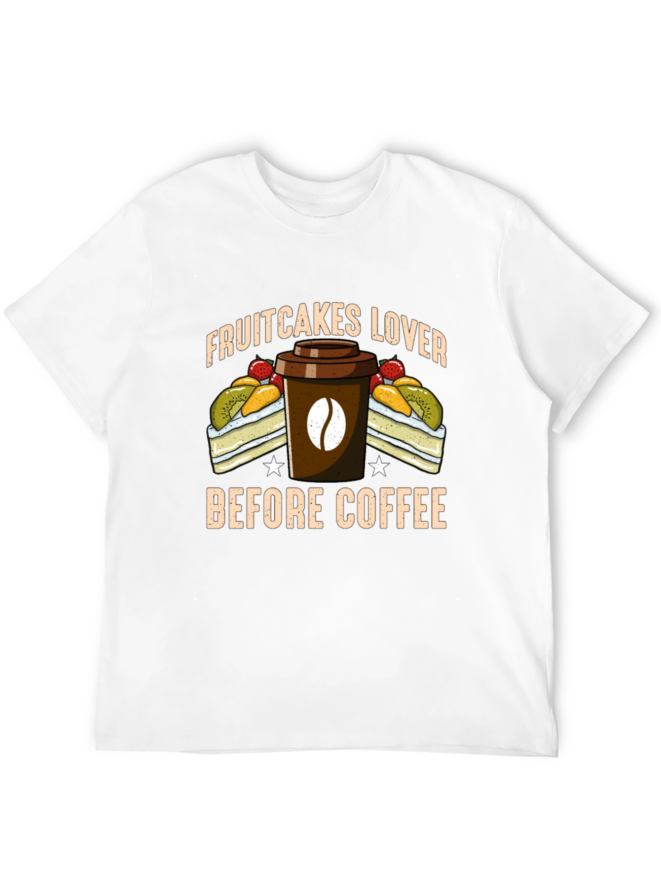 Fruitcake Lover T-Shirt - Coffee First!
