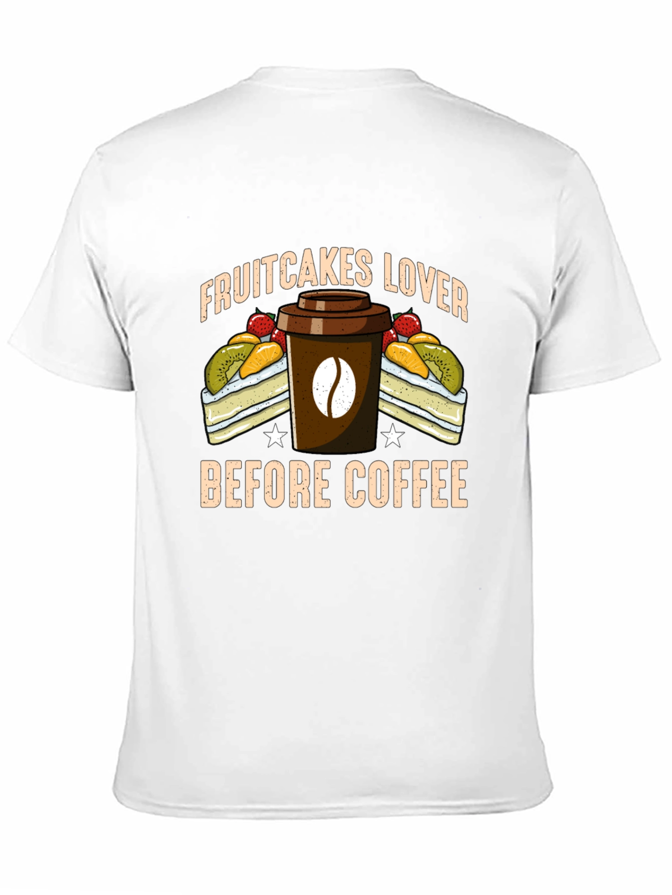 Fruitcake Lover T-Shirt - Coffee First!