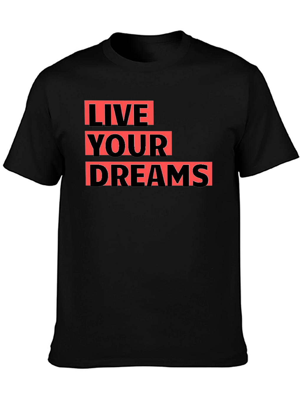 Live Your Dreams Graphic Tee - Black Cotton T-Shirt