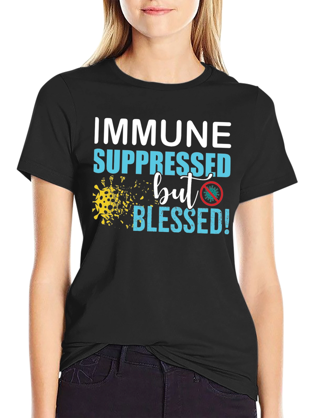 Immune Suppressed But Blessed T-Shirt