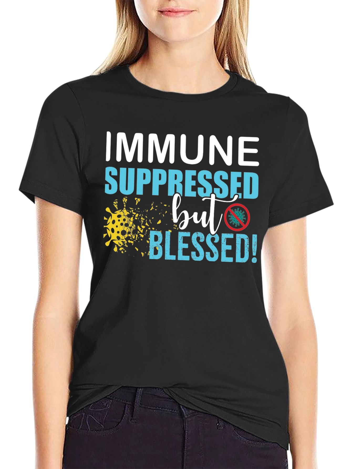 Immune Suppressed But Blessed T-Shirt
