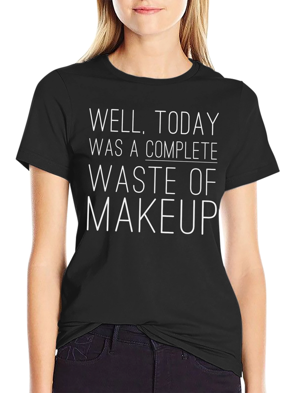 Funny Graphic Tee: Makeup Waste Shirt
