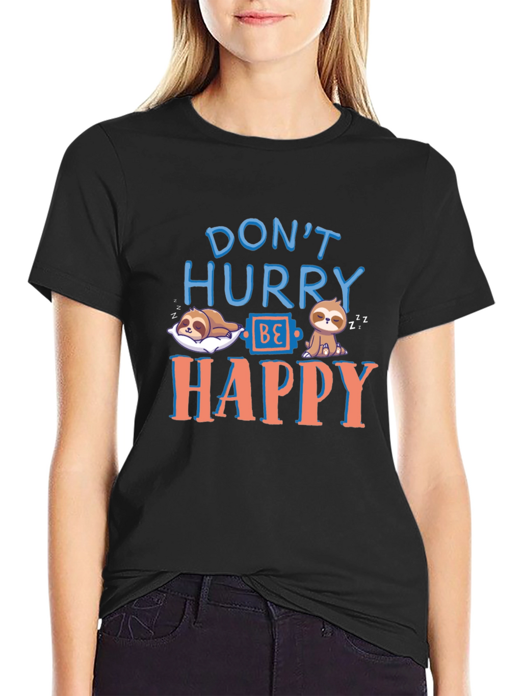 Dont Hurry Be Happy Sloth T-Shirt - Relaxed Fit