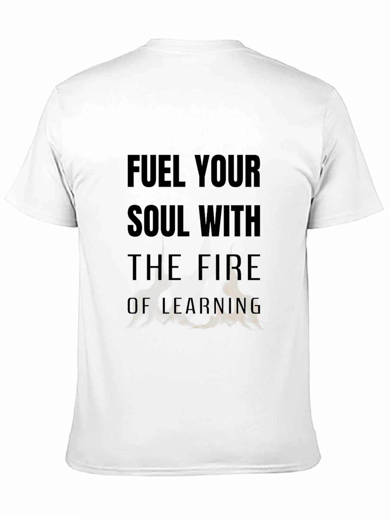 Fuel Your Soul T-Shirt - Motivational Learning Design