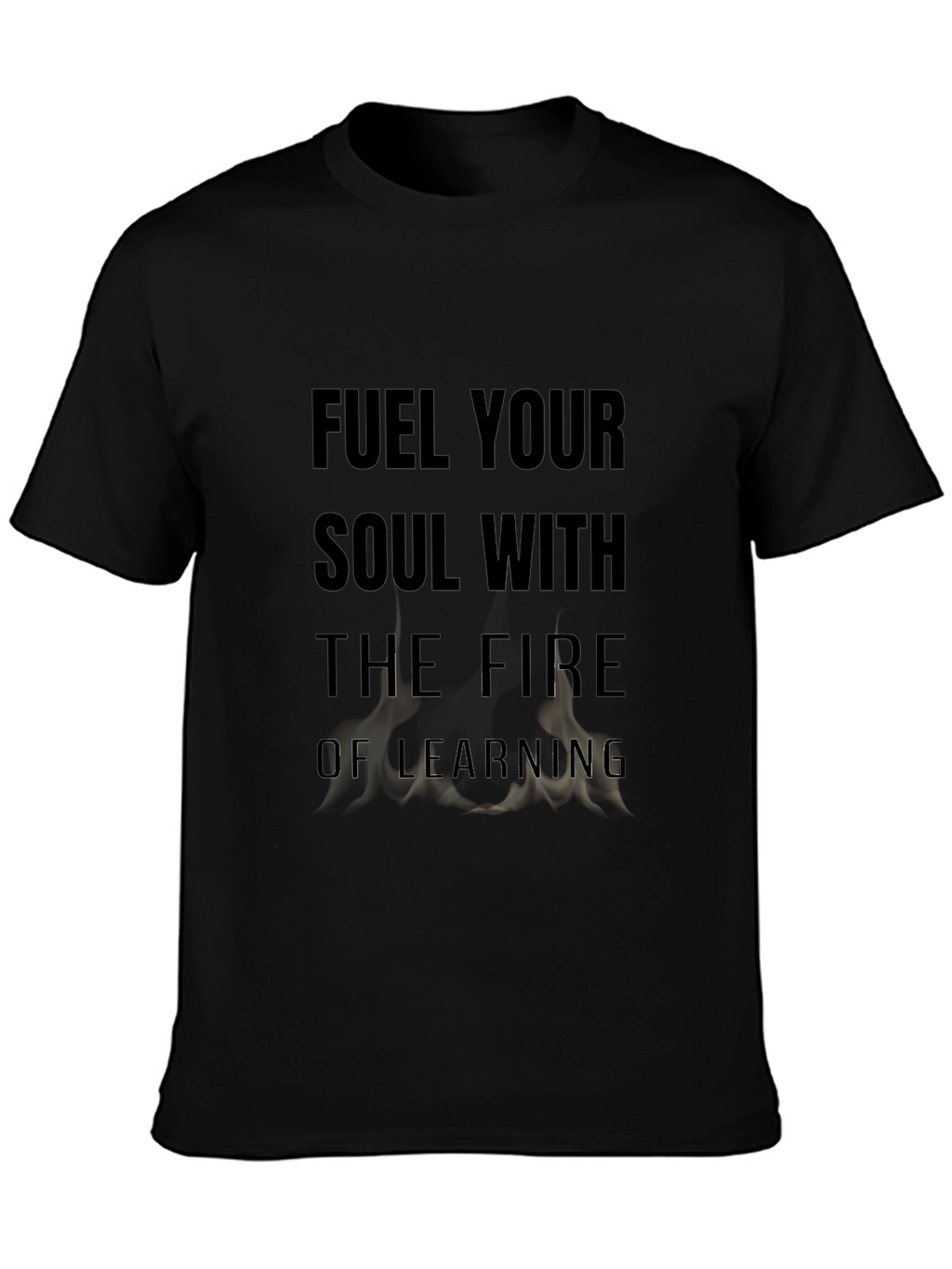 Fuel Your Soul T-Shirt - Motivational Learning Design