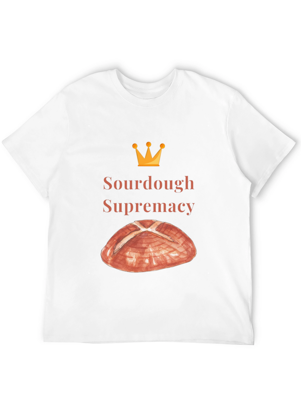 Sourdough Supremacy Tee - Bread Lovers T-Shirt