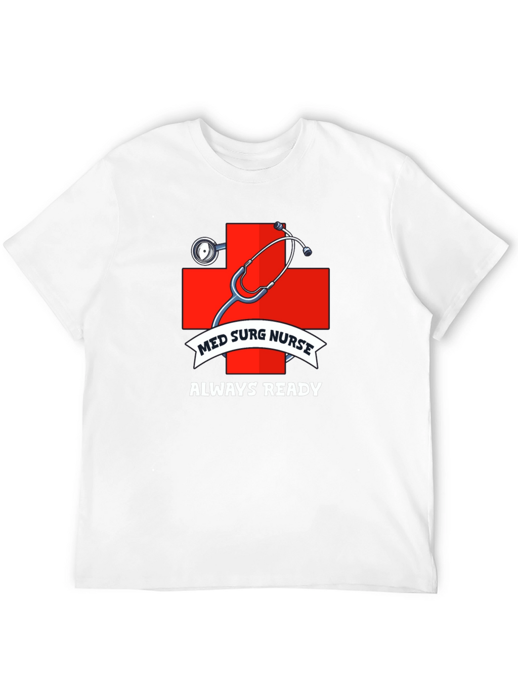 Med Surg Nurse Always Ready Black T-Shirt