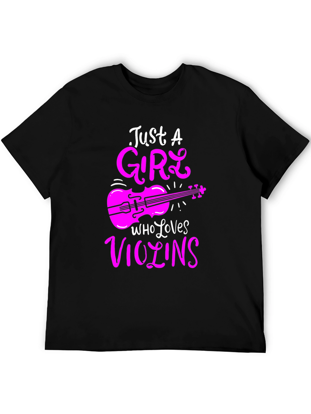 Just A Girl Who Loves Violins T-Shirt