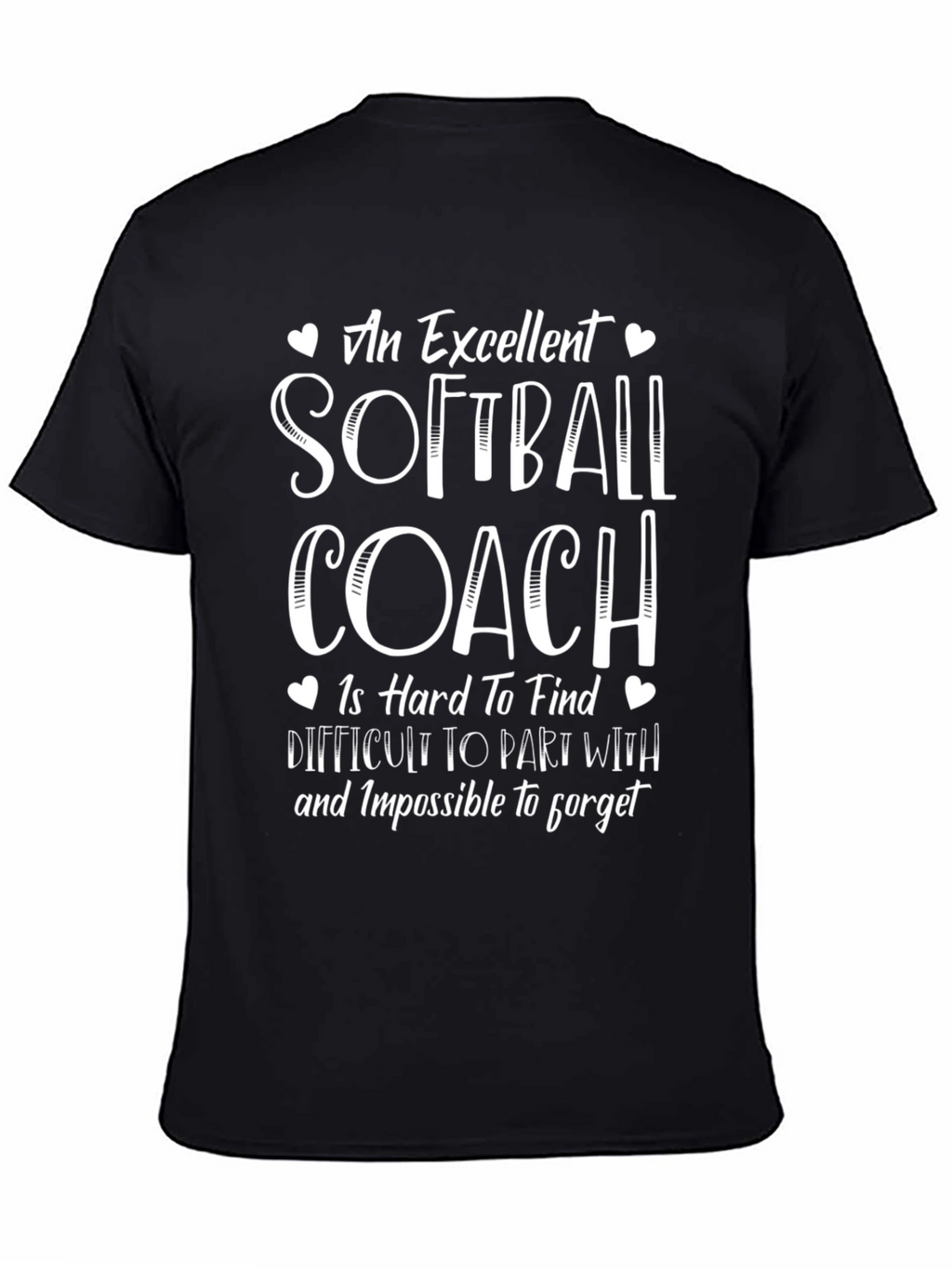 Softball Coach T-Shirt - Excellent Hard to Find