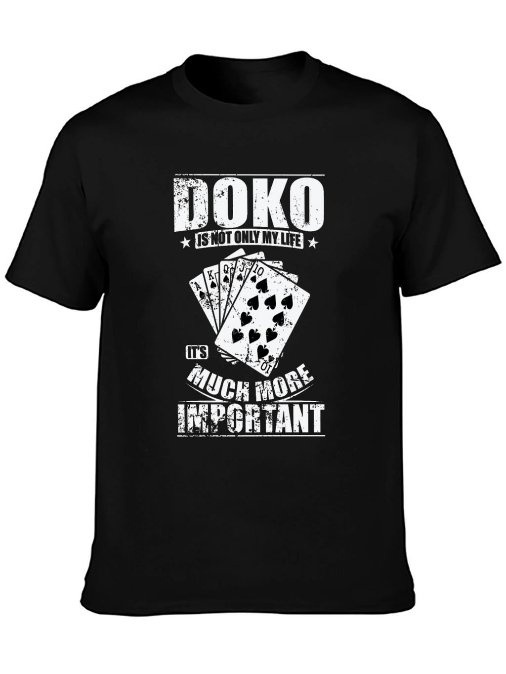 Doko Game T-Shirt: More Important Than Life!