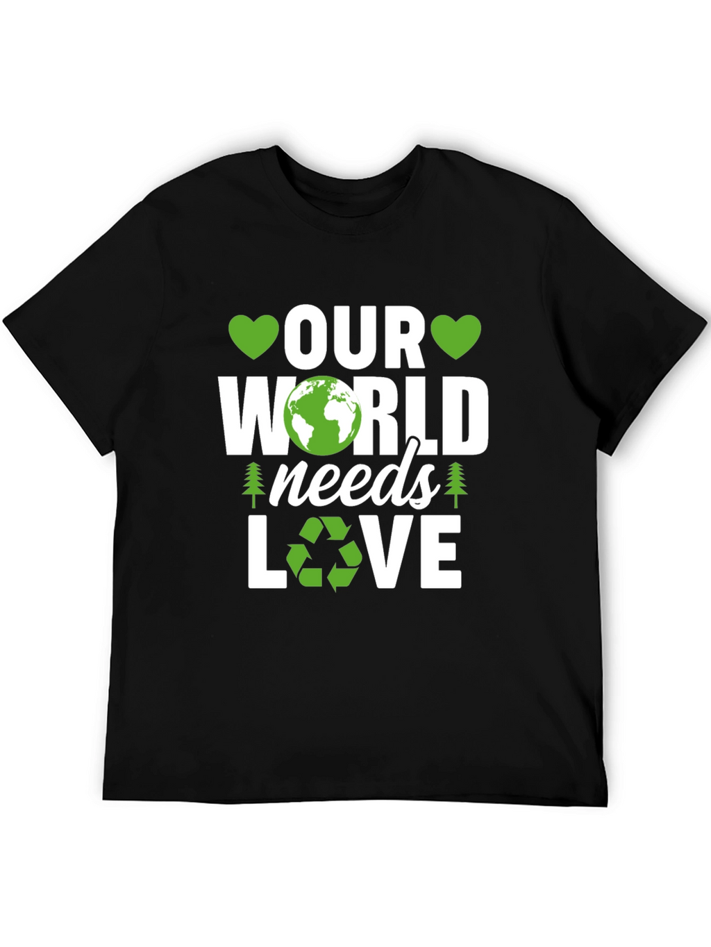 Our World Needs Love Earth Day T-Shirt