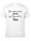 Funny Gamer T-Shirt - Ive Never Lost a Game