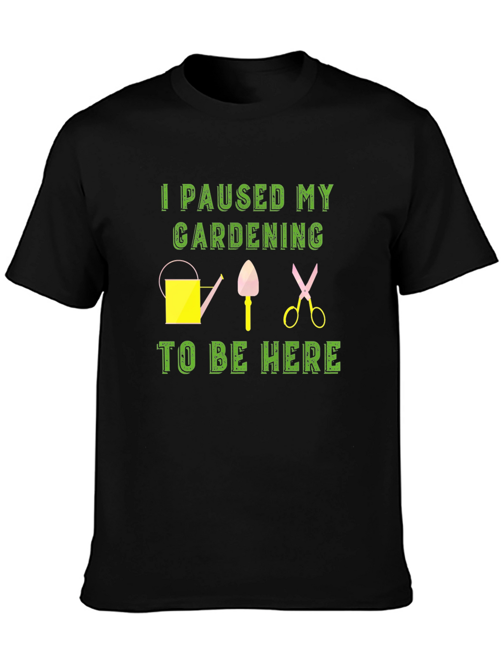 Gardening Pause T-Shirt - Funny Gardener Gift