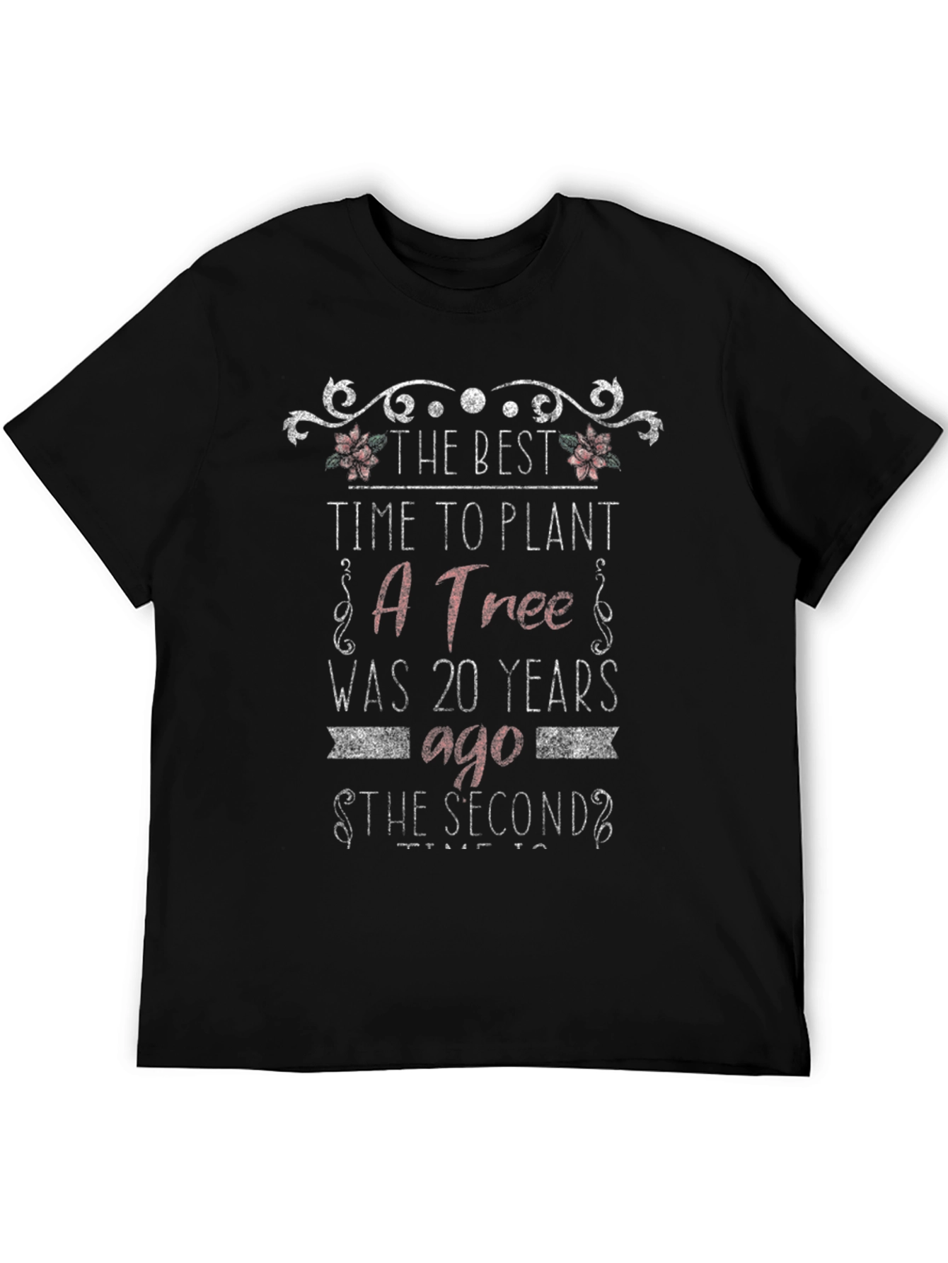 The Best Time to Plant a Tree Black T-Shirt